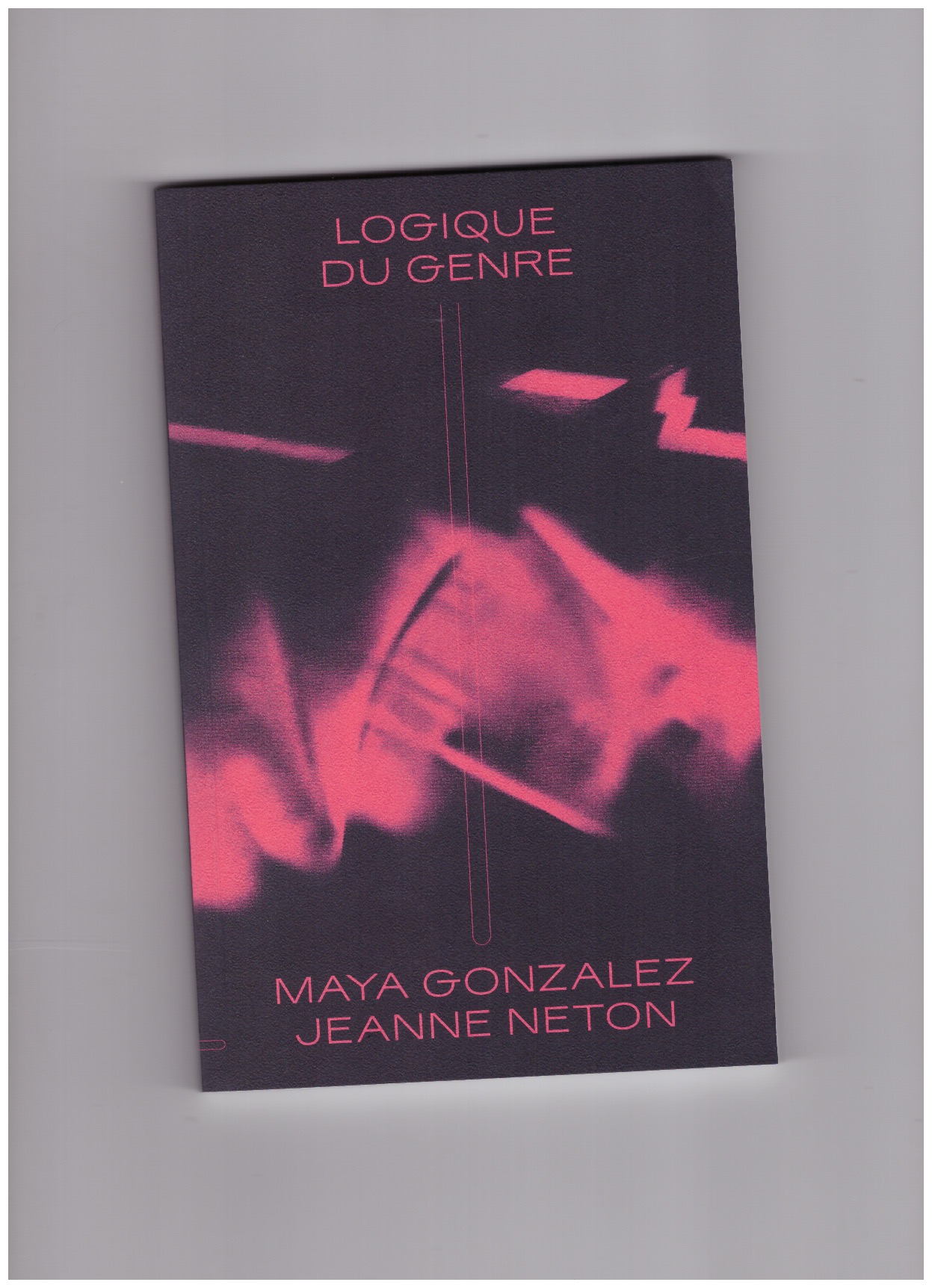 GONZALEZ, Maya; NETON, Jeanne - Logique du Genre